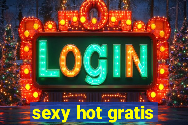 sexy hot gratis